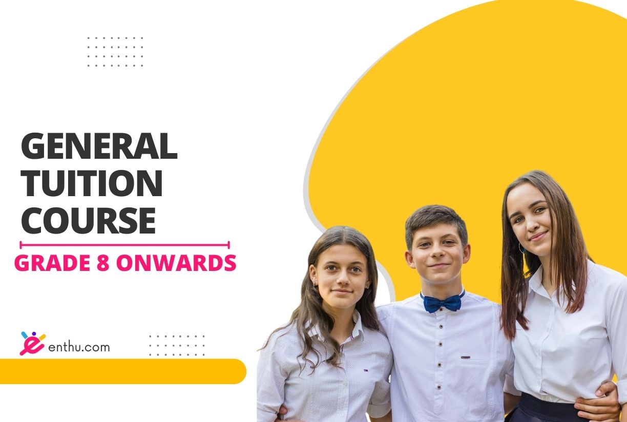 General Tuition Course - Grade 8 onwards