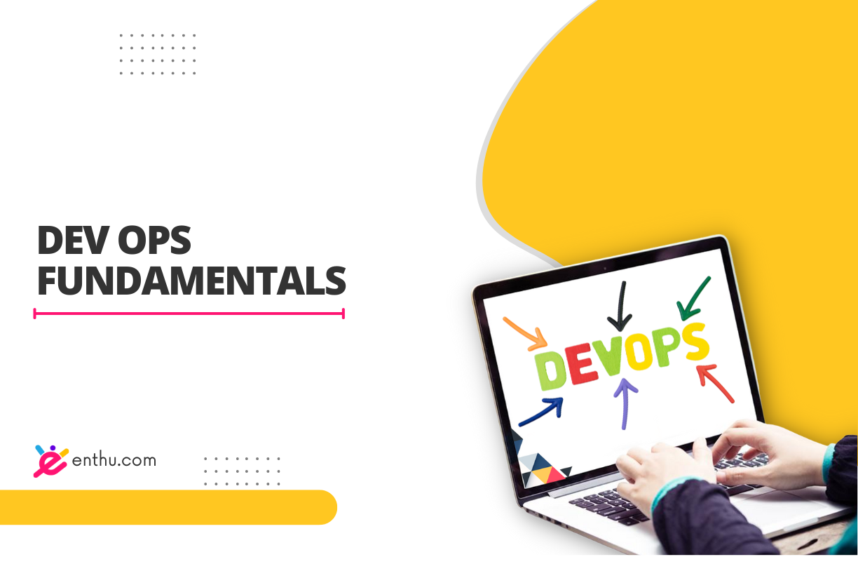 DevOps Fundamentals: From Development to Deployment